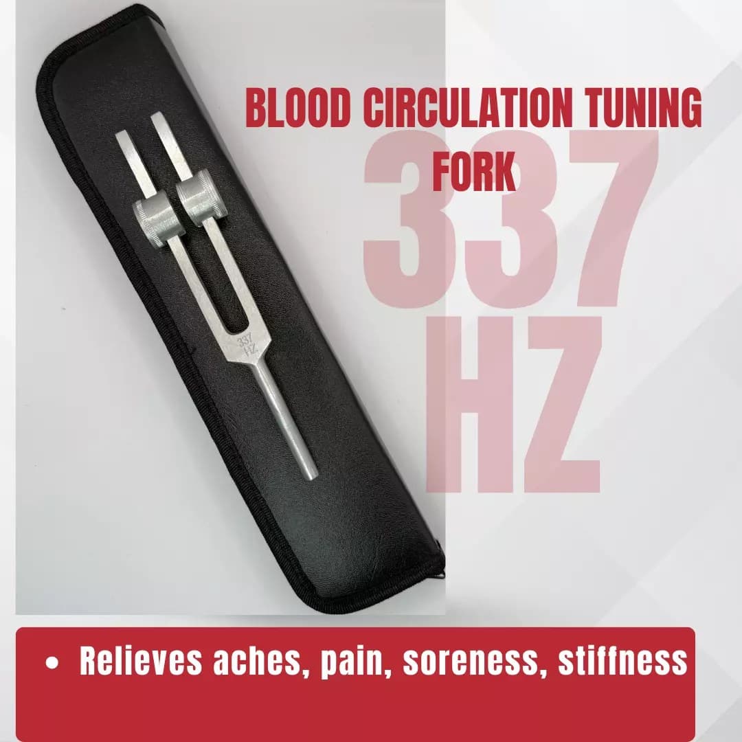 337Hz tuning fork for blood circulation and pain relief
